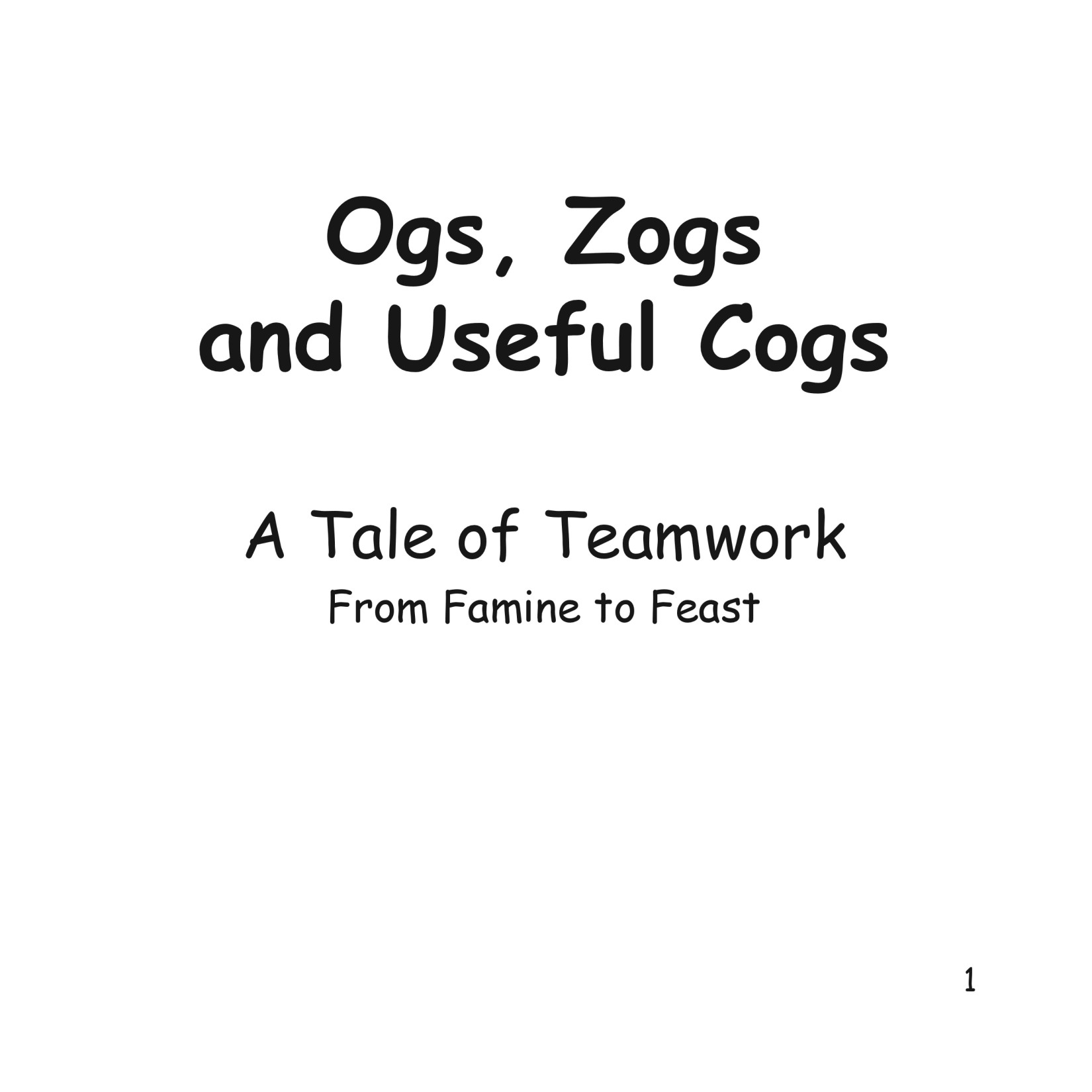 Ogs, Zogs & Useful Cogs: A Tale of Teamwork